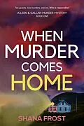 E-Book (epub) When Murder Comes Home von Shana Frost