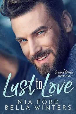 E-Book (epub) Lust To Love von Mia Ford, Bella Winters