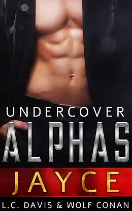 E-Book (epub) Jayce (Undercover Alphas, #2) von L. C. Davis
