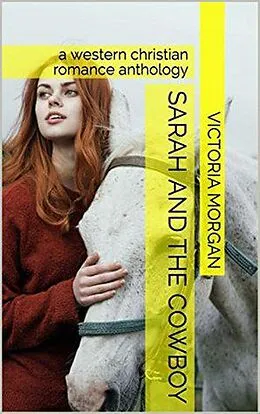 E-Book (epub) Sarah and the Cowboy von Victoria Morgan