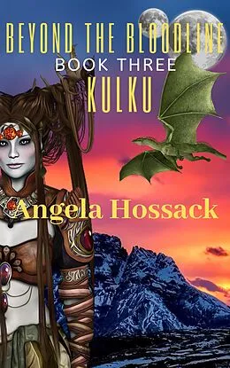 E-Book (epub) Kulku (Beyond the Bloodline, #3) von Angela Hossack