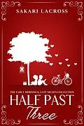 E-Book (epub) Half Past Three (Late Nights, Early Mornings, #5) von Sakari Lacross