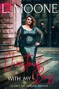E-Book (epub) Christmas with my Boss (A Curvy Girl Instalove Romance) von L. Moone