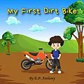 E-Book (epub) My First Dirt Bike von E. P. Anthony