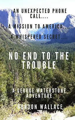 E-Book (epub) No End to the Trouble (George Waterstone Investigations, #4) von Gordon Wallace