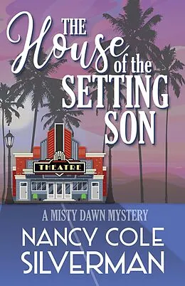 E-Book (epub) The House of the Setting Son (The Misty Dawn Mysteries, #3) von Nancy Cole Silverman