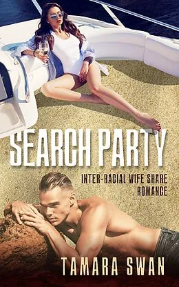 E-Book (epub) Search Party: Inter-racial Wife Share Romance (Shared and Shamed, #3) von Tamara Swan