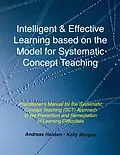 E-Book (epub) Intelligent and Effective Learning Based on the Model for Systematic Concept Teaching von Andreas Hansen, Kelly Morgan