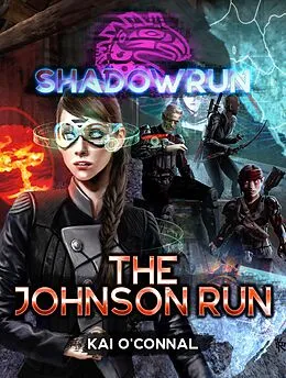 E-Book (epub) Shadowrun: The Johnson Run von Kai O'Connal