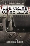 E-Book (epub) The Crime of My Life (Mystery Writers of America Presents: Classics, #8) von Helen Mccloy, Lillian de la Torre, Brian Garfield