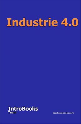 E-Book (epub) Industrie 4.0 von IntroBooks Team