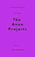 E-Book (epub) The Anon Projects (Project XIV, #14) von Mike Andrews