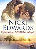 E-Book (epub) Operation Mistletoe Magic (An Escape to the Country novella) von Nicki Edwards