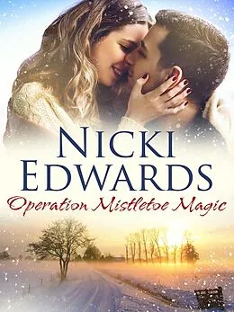 E-Book (epub) Operation Mistletoe Magic (An Escape to the Country novella) von Nicki Edwards