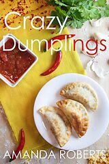 eBook (epub) Crazy Dumplings de Amanda Roberts