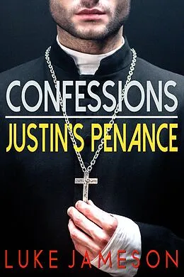 E-Book (epub) Confessions- Justin's Penance von Luke Jameson