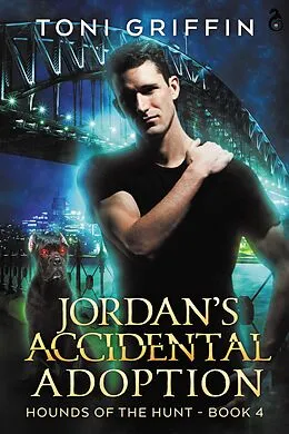E-Book (epub) Jordan's Accidental Adoption (Hounds of the Hunt, #4) von Toni Griffin
