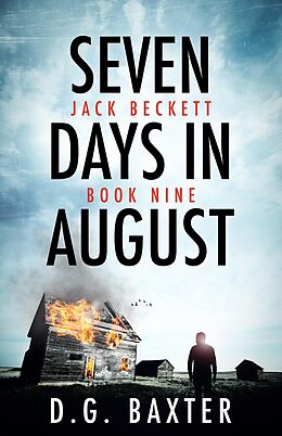 E-Book (epub) Seven Days in August (Jack Beckett Book Nine) von D. G. Baxter