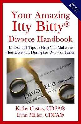 E-Book (epub) Your Amazing Itty Bitty® Divorce Handbook: von Kathy Costas, Evan Miller