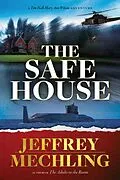 E-Book (epub) The Safe House (A Tim and Mary Ann Mystery, #2) von Jeffrey Mechling