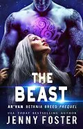 E-Book (epub) The Beast: A SciFi Alien Romance von Jenny Foster