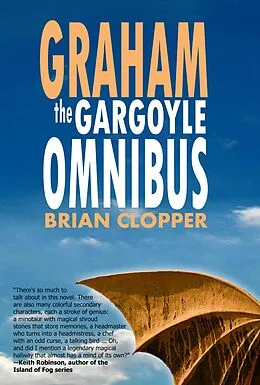 E-Book (epub) Graham the Gargoyle Omnibus von Brian Clopper