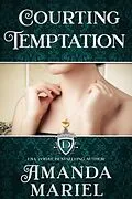E-Book (epub) Courting Temptation (House of Devon, #4) von Amanda Mariel