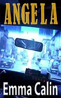 E-Book (epub) Angela (Love in a Hopeless Place, #4) von Emma Calin