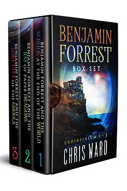 E-Book (epub) Benjamin Forrest 1-3 Boxed Set (Endinfinium) von Chris Ward