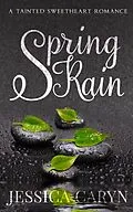 E-Book (epub) Spring Rain (New York Romance, #4) von Jessica Caryn