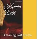 E-Book (epub) Karmic Debt: Cleaning Past Karma von Indey Cruz