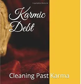 E-Book (epub) Karmic Debt: Cleaning Past Karma von Indey Cruz