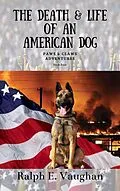 E-Book (epub) The Death & Life of an American Dog (Paws & Claws Adventures, #4) von Ralph E. Vaughan