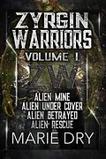 E-Book (epub) Zyrgin Warriors (Zyrgin Warriors Bundle, #1) von Marie Dry