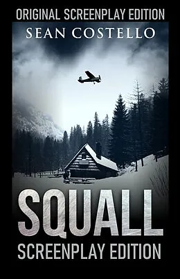 E-Book (epub) Squall: Special Screenplay Edition von Sean Costello