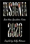 E-Book (epub) Insignia 2020 (Best Asian Speculative Fiction, #1) von Kelly Matsuura, Toshiya Kamei, Tutu Dutta