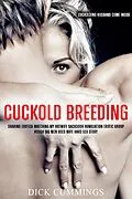 E-Book (epub) Cuckold Breeding Sharing Erotica Watching My Hotwife Backdoor Humiliation Erotic Group Rough Big Men Used Wife Hard Sex Story (Cuckolding Husband Come Inside, #1) von Dick Cummings