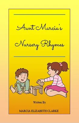 E-Book (epub) Aunt Marcia's Nursery Rhymes von Marcia Elizabeth Clarke