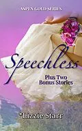 E-Book (epub) Speechless (Aspen Gold Series, #8) von *Lizzie Starr