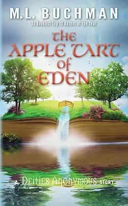 E-Book (epub) The Apple Tart of Eden (Deities Anonymous Short Stories, #2) von M. L. Buchman