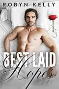 E-Book (epub) Best Laid Hopes (Best Laid Series, #3) von Robyn Kelly