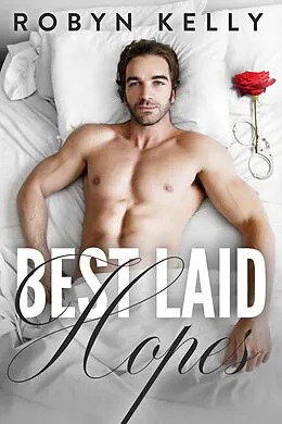 E-Book (epub) Best Laid Hopes (Best Laid Series, #3) von Robyn Kelly