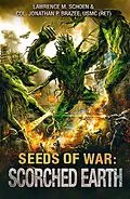 E-Book (epub) Scorched Earth (Seeds of War) von Jonathan P. Brazee, Lawrence M. Schoen