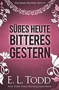 E-Book (epub) Süßes Heute - Bitteres Gestern (Für immer und ewig, #11) von E. L. Todd