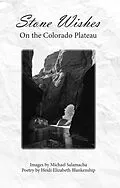 E-Book (epub) Stone Wishes On The Colorado Plateau von Studio Press