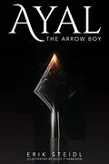 E-Book (epub) Ayal the Arrow Boy von Erik Steidl