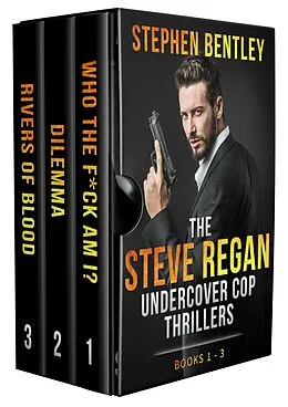 E-Book (epub) The Steve Regan Undercover Cop Thrillers Trilogy von Stephen Bentley