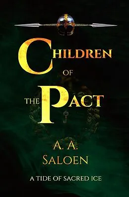E-Book (epub) Children of the Pact (A Tide of Sacred Ice, #3) von Alexander Saloen