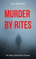 E-Book (epub) Murder By Rites (An Alex Gershwin Novel) von Mj Marks