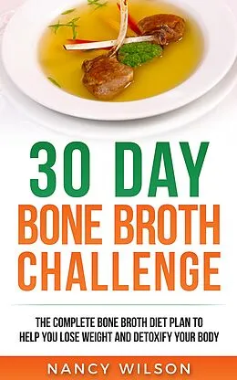 E-Book (epub) 30 Day Bone Broth Challenge von Nancy Wilson